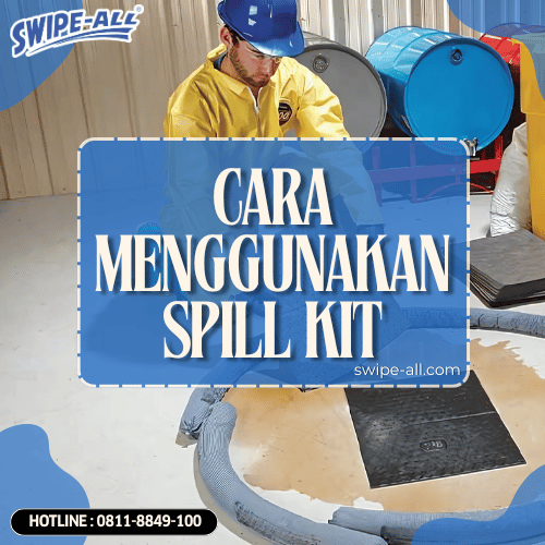 Cara Menggunakan Spill Kit