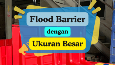 flood barrier ukuran besar