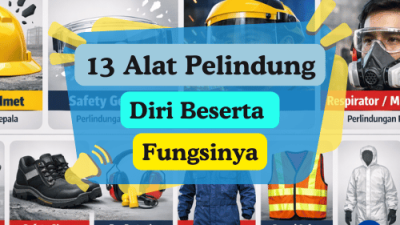 13 Alat Pelindung Diri (APD) K3 Beserta Fungsinya