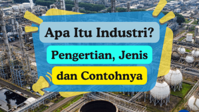 Apa Itu Industri?
