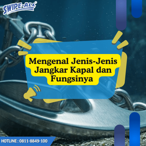 Mengenal Jenis-Jenis Jangkar Kapal dan Fungsinya