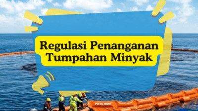 Regulasi Penanganan Tumpahan Minyak_Oil Boom