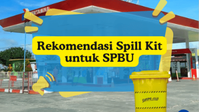 Rekomendasi Spill Kit untuk SPBU_Spill Kit SPBU