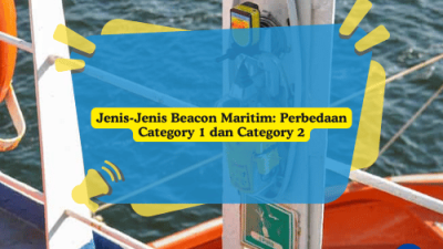 Jenis-Jenis Beacon Maritim Perbedaan Category 1 dan Category 2