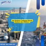 perbedaan tambang minyak onshore dan offshore